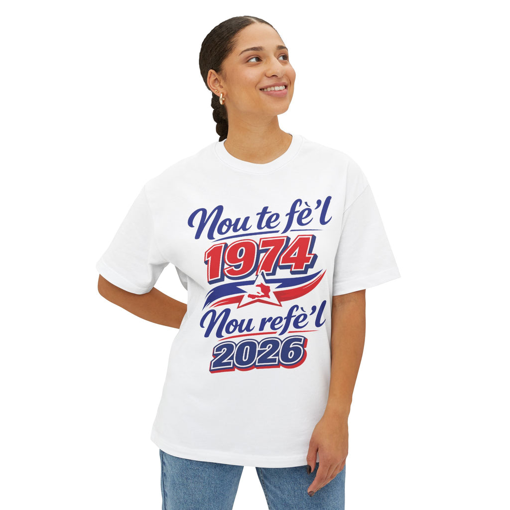 Nou te fè'l 1974 Nou refe'l 2026 Tee