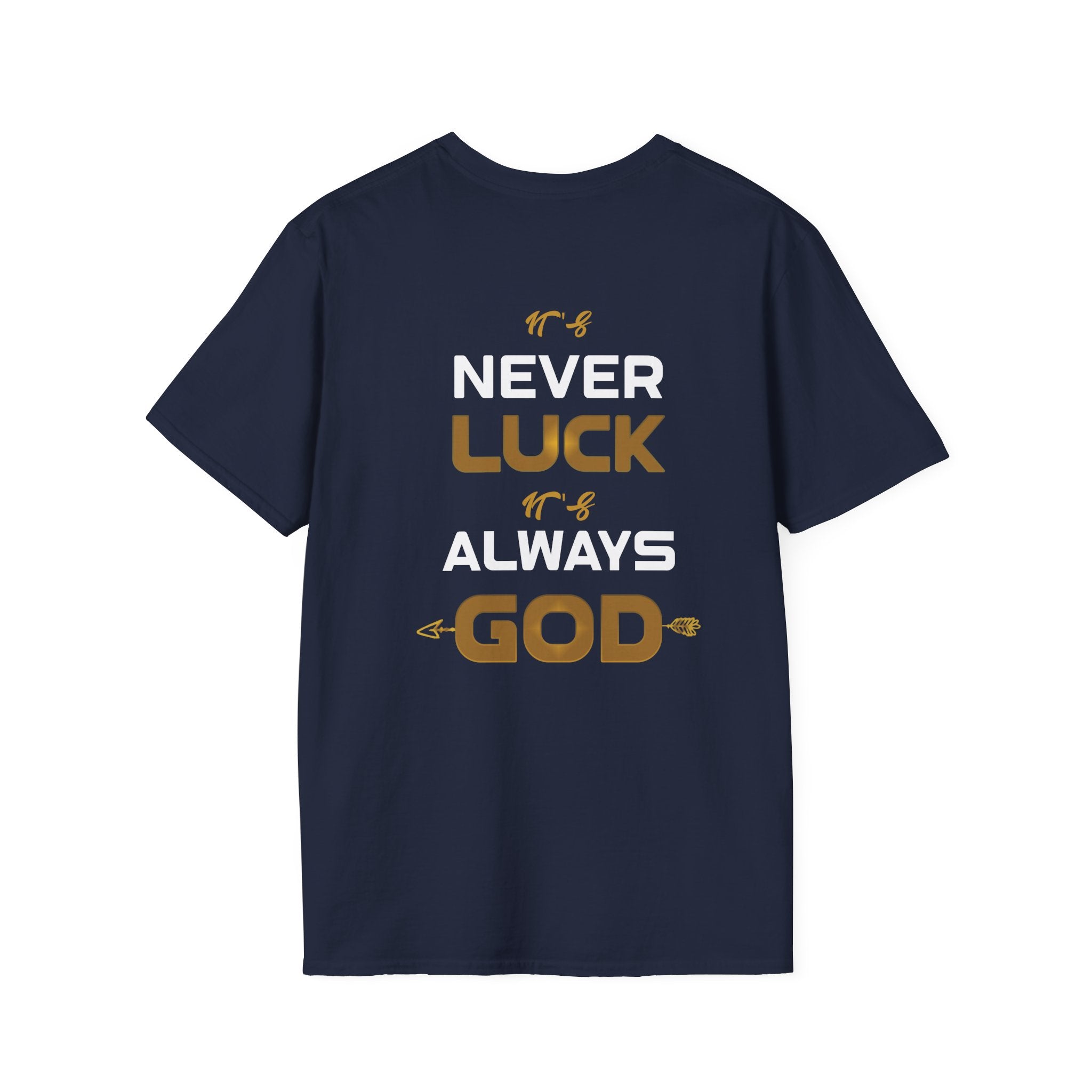 Never Luck, Always God Christian T-Shirt | Faith-Based Unisex Tee | QuickOne Print