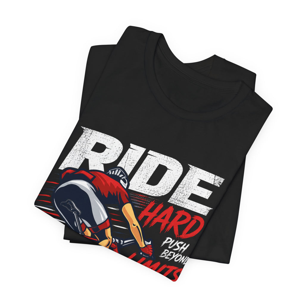 Ride Hard Push Beyond Limits Cycling T-Shirt