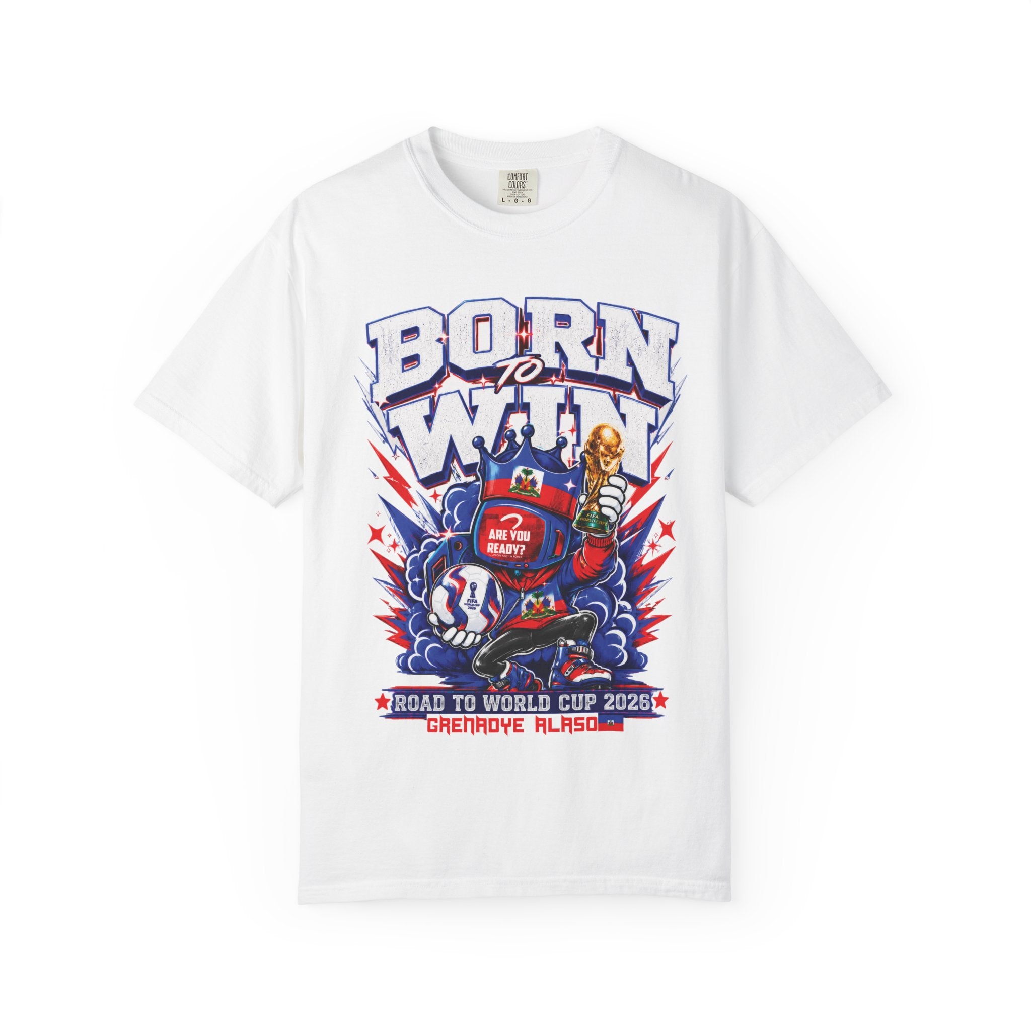Born To Win Grenadye Alaso Haiti World Cup 2026 T-Shirt