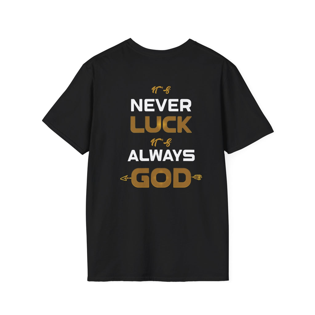 Never Luck, Always God Christian T-Shirt | Faith-Based Unisex Tee | QuickOne Print