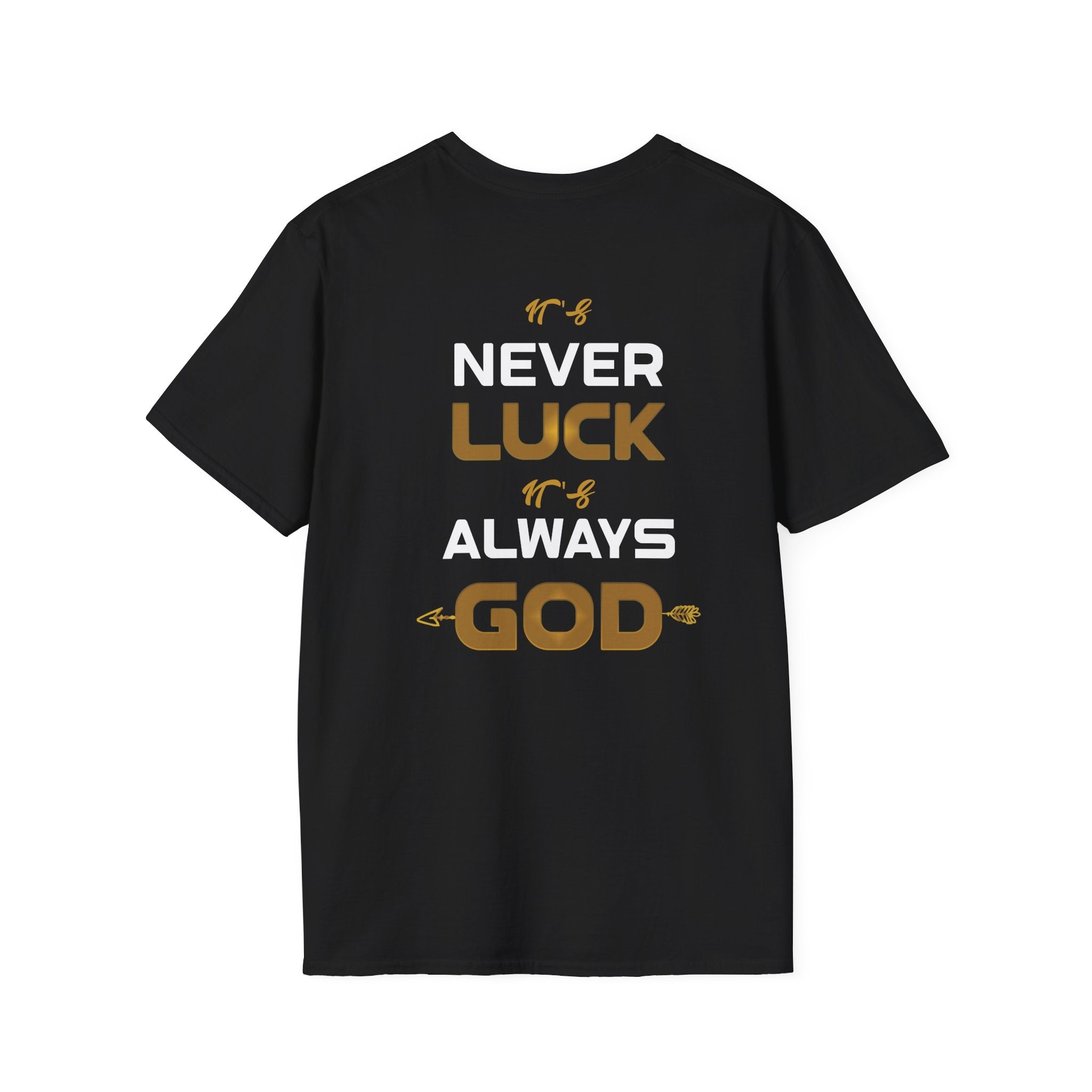 Never Luck, Always God Christian T-Shirt | Faith-Based Unisex Tee | QuickOne Print