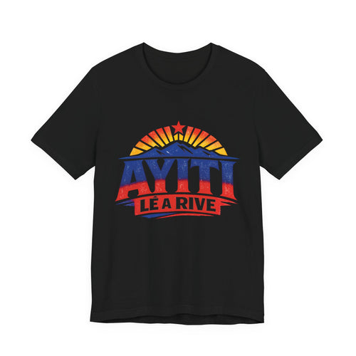 Ayiti Lé a Rive Sunrise — UNISEX
