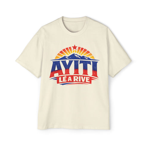 Ayiti Lè A Rive - Oversized