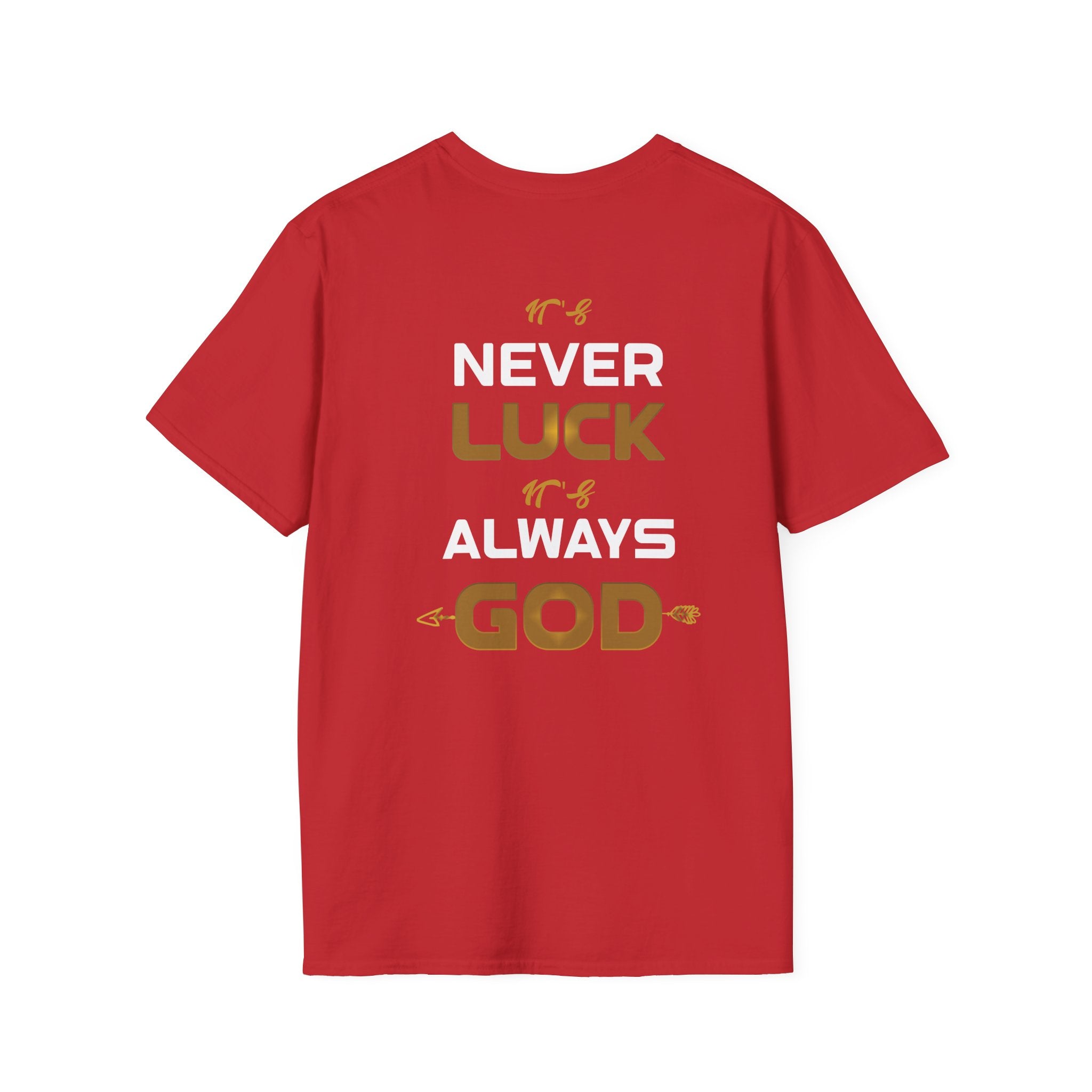Never Luck, Always God Christian T-Shirt | Faith-Based Unisex Tee | QuickOne Print